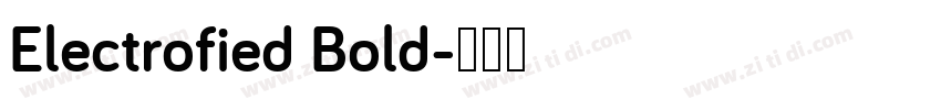 Electrofied Bold字体转换